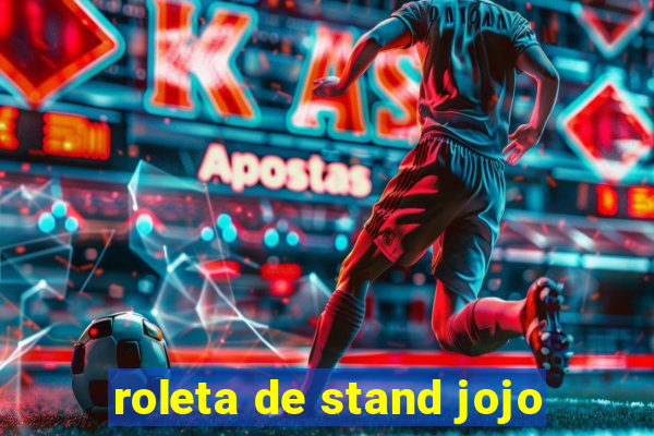 roleta de stand jojo